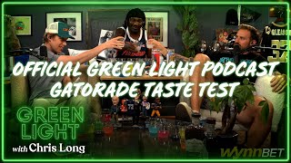 The Official Green Light Podcast Gatorade Taste Test | Chalk Media