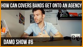 HOW CAN COVERS BANDS GET ONTO AN AGENCY? GUARANTEE SUCCESS WITH YOUR COVERS BAND