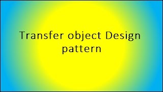 Transfer object Design pattern