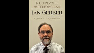 IN LIEFDEVOLLE HERINNERING AAN JAN GERBER