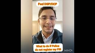 What to do if Police do not register FIR..