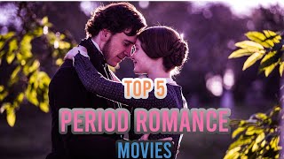 Top 5 Period Romance Movies / Historical Romance Films