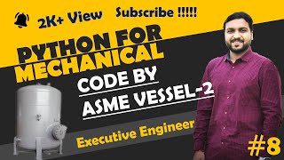 ASME Pressure Vessel Design by python-2 | Python for mechanical engineer | Python Basic Tutorial