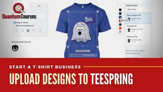 Create & Upload Designs in Teespring | Launch A Teespring Campaign