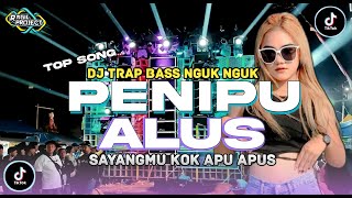 DJ TRAP PENIPU ALUS BASS NGUK NGUK || SAYANGMU KOK APUS APUS || RAGIL PROJECT