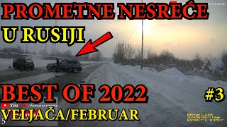 Prometne / Saobraćajne Nesreće u RUSIJI 2022 #3 | Veljača/Februar PART 1 BEST OF