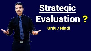 What is Strategic Evaluation ? Urdu / Hindi
