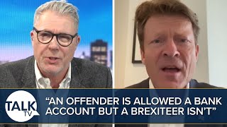 “An Offender Is Allowed A Bank Account But A Brexiteer Isn’t!” | Ian Collins and Richard Tice