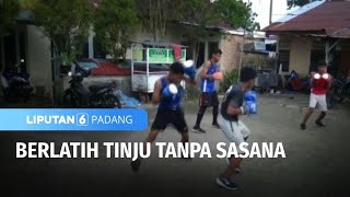 Berlatih Tinju Tanpa Sasana | Liputan 6 Padang