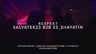 salvatek23 b2b 23shayatin @chinastraat respekt