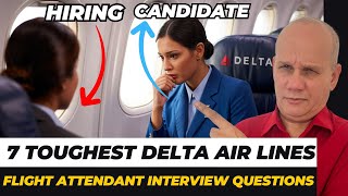 Flight Attendant Delta Air Lines - The 7 Most Difficult Questions