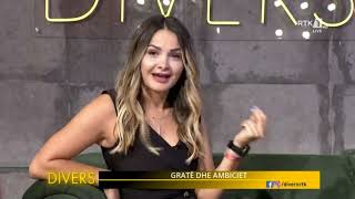 Divers - Gratë dhe Ambiciet 12.08.2022