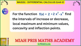 MA3151/ Y=2+2X2-X4 FIND INTERVALS OF INCREASE,DECREASE,LOCAL MAX(MINIMA),CONCAVITY,INFLECTION POINTS