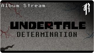 Determination - UNDERTALE Album (RED SIDE) ||  STREAM