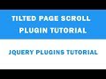 Tilted Page Scroll Plugin Tutorial | JQuery Plugins Tutorial