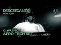 G-WASH10 Afro House / Tech DJ Set Live From DESCENDANTS New York