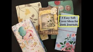 5 Easy Soft Cover Ideas for Junk Journals - Beginners #papercrafts #lizthepaperproject  #diycrafts
