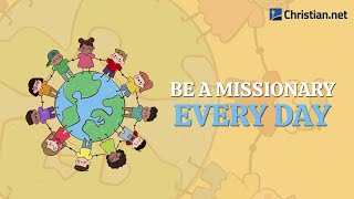 Be A Missionary | Christian Songs For Kids