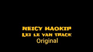 Neicy haokip | Lei leh van original track