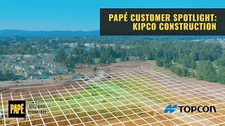 Kipco Construction Trusts Topcon and Papé Precision Technology