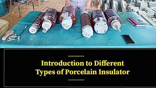 #Differnt type of Porcelain Insulator