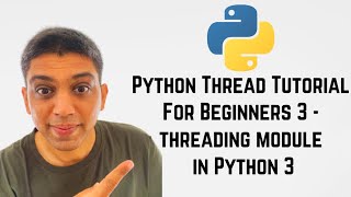 Python Thread Tutorial For Beginners 3 threading module in Python 3