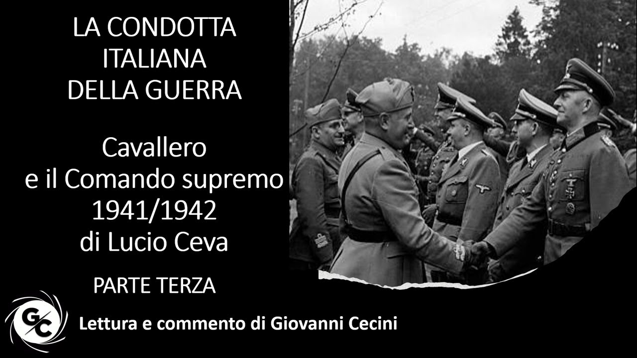 LA CONDOTTA ITALIANA DELLA GUERRA Cavallero E Il Comando Supremo 1941/ ...