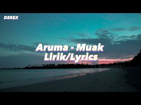 Aruma - Muak (Lirik Lagu/Song Lyrics) - YouTube