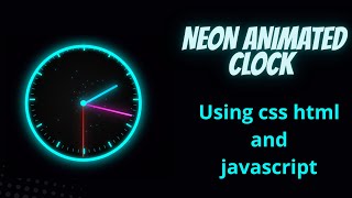 Futuristic Neon Animated Analog Clock with HTML, CSS & JavaScript | Neon UI Tutorial