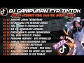 DJ CAMPURAN FYP  - REMIX TIKTOK TERBARU 2024 - KAU BUATKU SEKECEWA ITU -  FULL BASS