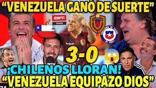 ¡PRENSA CHILENA LLORA x GOLEADA VENEZUELA 3-0 CHILE! "VZ GANÓ DE SUERTE" ANALISIS FURIOSO! SOTELDO