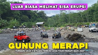 SERU‼️SENSASI MELIHAT JEJAK ERUPSI GUNUNG MERAPI ~ LAVA TOUR MERAPI YOGYAKARTA 2025