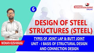 Lec 6 | Types of Joint Lap \u0026 Butt Joint | Design of Steel Structures (STEEL) for Civil Engg