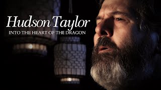 Hudson Taylor: Into The Heart of the Dragon (2018) | Full Movie | Stephen Daltry | Gary Wilkinson