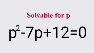 p^2-7p+12=0 #Solvableforp #DifferentialEquations L459