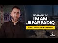 09 - Biography of Imam Jafar al-Sadiq - Sayed Ammar Nakshawani