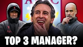 Is Unai Emery TOP 3 Manager In The Premier League?