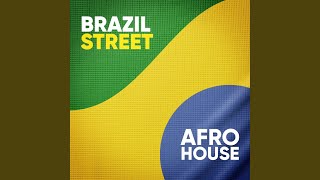 Brazil Street (Afro House)