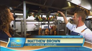 First Coast Foodies: Enjoy a unique dining experience at AsadoLife