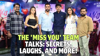 Miss You Team Interview: Feel-good story \u0026 fun moments | Siddharth, Ashika, Karunakaran, Sastika