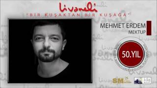 Mehmet Erdem - Mektup (Livaneli 50. Yıl Özel)