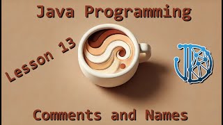 Java Programming Tutorials | Lesson 13 | Comments and Names