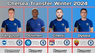 Chelsea Transfer Winter January 2024 ~ Transfer Targets 2024