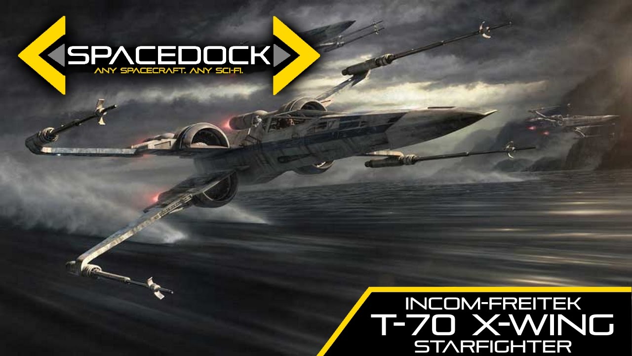 Star Wars: T-70 X-Wing (Canon) - Spacedock - YouTube