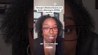 Georgia’s medical board just sent a warning to APRN‘s and PAs
