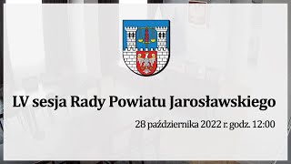 LV sesja Rady Powiatu Jarosławskiego 28.10.2022 r.