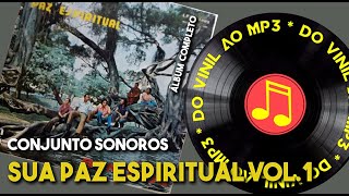 Conjunto SONOROS - SUA PAZ ESPIRITUAL VOL. 1 [1975] Completo