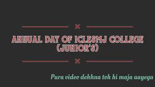 ANNUAL DAY OF ICLESMJ COLLEGE | FT.JUNIOR COLLEGE | DANCE AND SINGING EVENTS.....