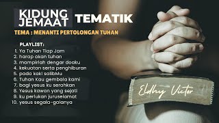 Kumpulan Lagu Kidung Jemaat Untuk Memohon Pertolongan Tuhan - Kidung Jemaat Tematik By Eldhy Victor