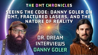 The “DMT Laser Guy” Danny Goler on Seeing Code, Simulation Theory, and What Comes Next